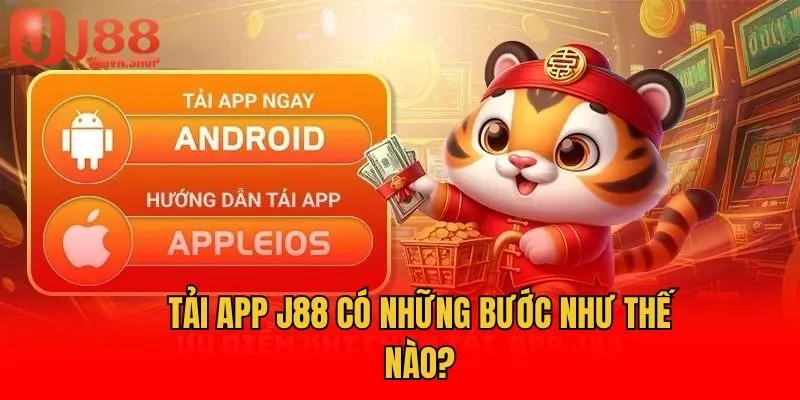 Tải app J88 có những bước như thế nào?